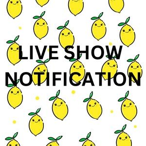 LIVE SHOW NOTIFICATION